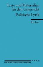 Texte und Materialien für den Unterricht. Politische Lyrik