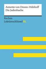 Die Judenbuche von Annette von Droste-Hülshoff: Lektüreschlüssel mit Inhaltsangabe, Interpretation, Prüfungsaufgaben mit Lösungen, Lernglossar. (Reclam Lektüreschlüssel XL)