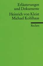 Michael Kohlhaas. Erläuterungen und Dokumente