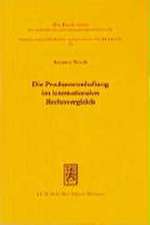 Die Produzentenhaftung Im Internationalen Rechtsvergleich: Eine Rechtsvergleichende Untersuchung Ihrer Strukturen in Den Landern Deutschland, England,