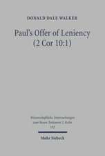 Paul's Offer of Leniency (2 Cor 10