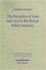 The Reception of Luke and Acts in the Period Before Irenaeus