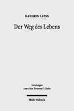 Der Weg Des Lebens: Psalm 16 Und Das Lebens- Und Todesverstandnis Der Individualpsalmen