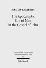 The Apocalyptic Son of Man in the Gospel of John