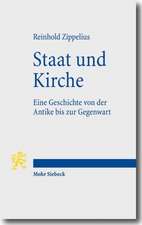 Staat Und Kirche: Eine Geschichte Von Der Antike Bis Zur Gegenwart