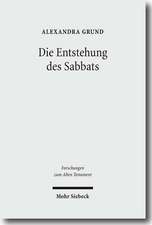 Die Entstehung Des Sabbats: Seine Bedeutung Fur Israels Zeitkonzept Und Erinnerungskultur