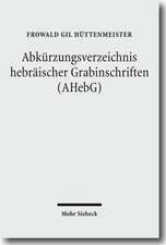 Abkurzungsverzeichnis Hebraischer Grabinschriften (Ahebg): Gesammelte Aufsatze III