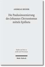 Die Paulusinszenierung des Johannes Chrysostomus