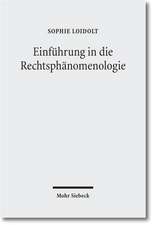 Einfuhrung in Die Rechtsphanomenologie: Eine Historisch-Systematische Darstellung