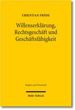 Willenserklarung, Rechtsgeschaft Und Geschaftsfahigkeit: Eine Vertragstheorie