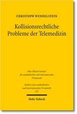 Kollisionsrechtliche Probleme der Telemedizin