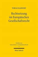 Rechtsetzung Im Europaischen Gesellschaftsrecht: Harmonisierung, Wettbewerb, Modellgesetze