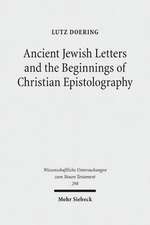 Ancient Jewish Letters and the Beginnings of Christian Epistolography