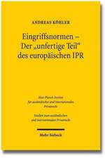 Eingriffsnormen - Der 'Unfertige Teil' Des Europaischen Ipr: Im Kontext Moderner Religionsforschung