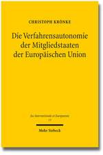 Die Verfahrensautonomie Der Mitgliedstaaten Der Europaischen Union: Symposium Zum 70. Geburtstag Von Gunter Hager