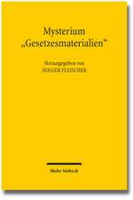 Mysterium 'Gesetzesmaterialien': Bedeutung Und Gestaltung Der Gesetzesbegrundung in Vergangenheit, Gegenwart Und Zukunft