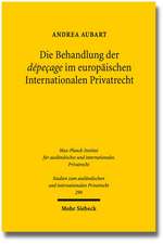 Die Behandlung Der Depecage Im Europaischen Internationalen Privatrecht: Text, Translation, and Commentary