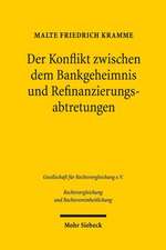 Der Konflikt Zwischen Dem Bankgeheimnis Und Refinanzierungsabtretungen: Deutschland - Frankreich - Schweiz