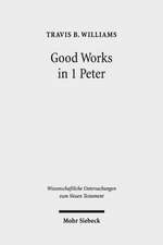 Good Works in 1 Peter