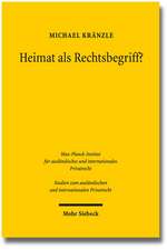 Heimat ALS Rechtsbegriff?: Eine Untersuchung Zu Domicile Und Gewohnlichem Aufenthalt Im Lichte Der Eu-Erbrechtsverordnung