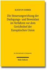 Die Steuerungswirkung Der Darlegungs- Und Beweislast Im Verfahren VOR Dem Gerichtshof Der Europaischen Union: Its Structure and Membership