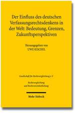 Der Einfluss Des Deutschen Verfassungsrechtsdenkens in Der Welt: Ergebnisse Der 34. Tagung Der Gesellschaft