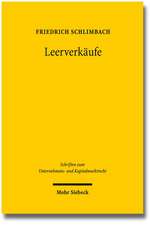 Leerverkaufe: Die Regulierung Des Gedeckten Und Ungedeckten Leerverkaufs in Der Europaischen Union