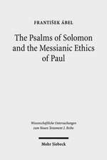 The Psalms of Solomon and the Messianic Ethics of Paul