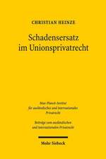 Schadensersatz Im Unionsprivatrecht: Textausgabe Mit Samtlichen Anderungen Und Weitere Texte Zum Deutschen Und Europaischen Verfassungsrecht