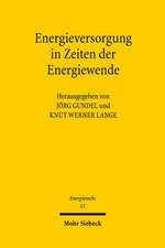 Energieversorgung in Zeiten Der Energiewende: Tagungsband Der Sechsten Bayreuther Energierechtstage 2015