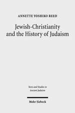 Reed, A: Jewish-Christianity and the History of Judaism