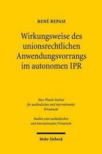 Wirkungsweise des unionsrechtlichen Anwendungsvorrangs im autonomen IPR