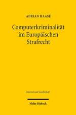 Computerkriminalität im Europäischen Strafrecht