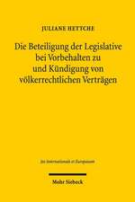 Die Beteiligung der Legislative bei Vorbehalten zu und Kündigung von völkerrechtlichen Verträgen