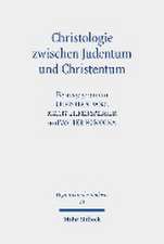 Christologie zwischen Judentum und Christentum