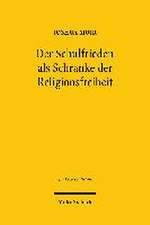 Der Schulfrieden als Schranke der Religionsfreiheit