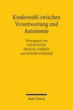 Kindeswohl zwischen Verantwortung und Autonomie