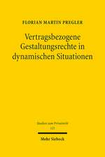 Vertragsbezogene Gestaltungsrechte in dynamischen Situationen