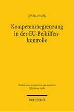 Kompetenzbegrenzung in der EU-Beihilfenkontrolle