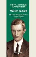 Walter Eucken: Ein Leben für Menschenwürde und Wettbewerb