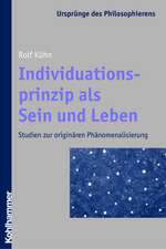 Individuationsprinzip ALS Sein Und Leben: Studien Zur Originaren Phanomenalisierung