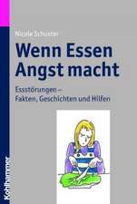 Wenn Essen Angst Macht: Essstorungen - Fakten, Geschichten Und Hilfen