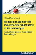 Prozessmanagement ALS Industrialisierungsansatz in Versicherungen