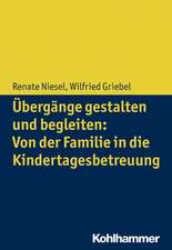 Übergänge ressourcenorientiert gestalten: Von der Familie in die Kindertagesbetreuung