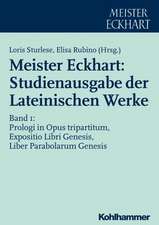 Meister Eckhart: Prologi in Opus Tripartitum, Expositio Libri Genesis, Liber Parabolarum Genesis