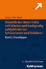 Didaktik Des Unterrichts Mit Blinden Und Hochgradig Sehbehinderten Schulerinnen Und Schulern