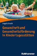 Gesundheit und Gesundheitsförderung in Kindertagesstätten