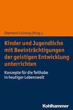 Kinder und Jugendliche mit Beeinträchtigungen der geistigen Entwicklung unterrichten