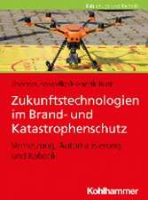 Zukunftstechnologien im Brand- und Katastrophenschutz