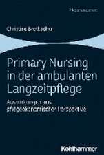 Primary Nursing in der ambulanten Langzeitpflege